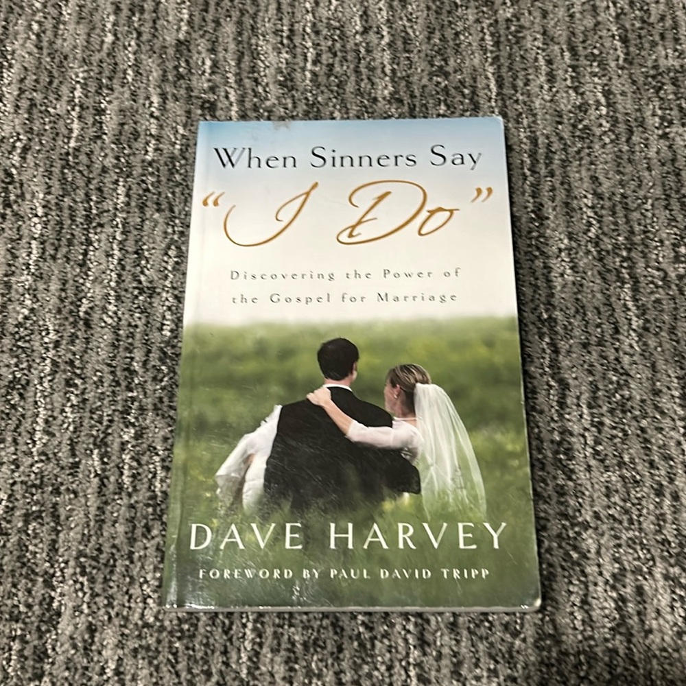 When Sinners Say “I Do” by Dave Harvey